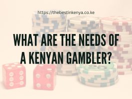 What Kenyan Gamblers Need from Their Betting Sites Kenyan Gambler