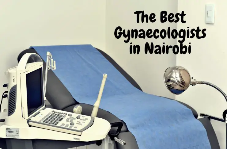 The Best 10 Gynaecologists in Nairobi, Kenya Gynaecologists in Nairobi