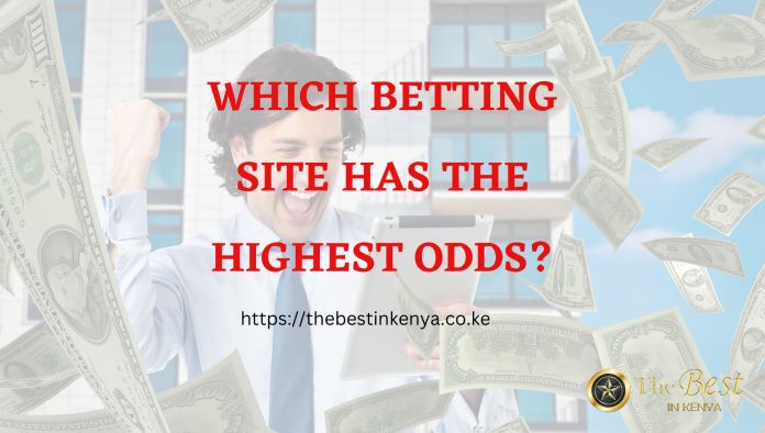 Which Betting Site Has the Highest Odds?