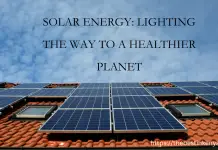 Solar Energy: Lighting The Way to a Healthier Planet!