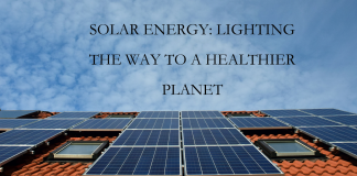 Solar Energy: Lighting The Way to a Healthier Planet!