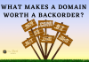 7 Tips for Domain Backorder What Makes a Domain Worth a Backorder