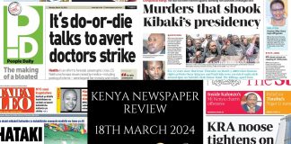 Newspaper Review 18th, March 2024 Kenya Newspaper Review 18032024