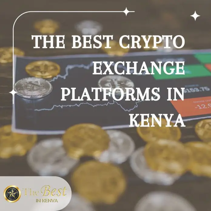 The Best Crypto Exchange Platforms in Kenya